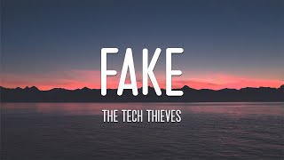 The Tech Thieves - Fake (Lyrics)