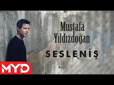 Mustafa Yıldızdoğan - Sesleniş