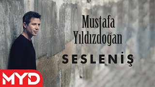 Mustafa Yıldızdoğan - Sesleniş