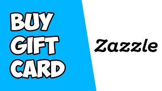 How To Buy Gift Card on Zazzle