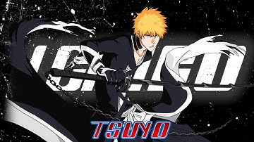 ICHIGO RAP [Bleach] "One Of A Kind | TSUYO Ft. @R-Zeta