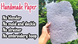 How to make paper without blender without mold and deckle without strainer and embroidery hoop !!