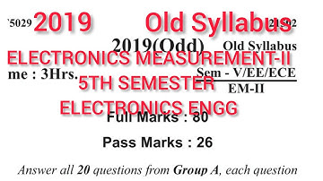 ELECTRONICS MEASUREMENT-2||QUESTION PAPER(2019)OLD SYLLABUS||ELECTRONICS ENGG||5TH SEMESTER
