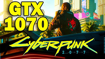 Cyberpunk 2077 | Custom Settings - 1080p | GTX 1070 & i7 4790K @4.6 - FPS Test
