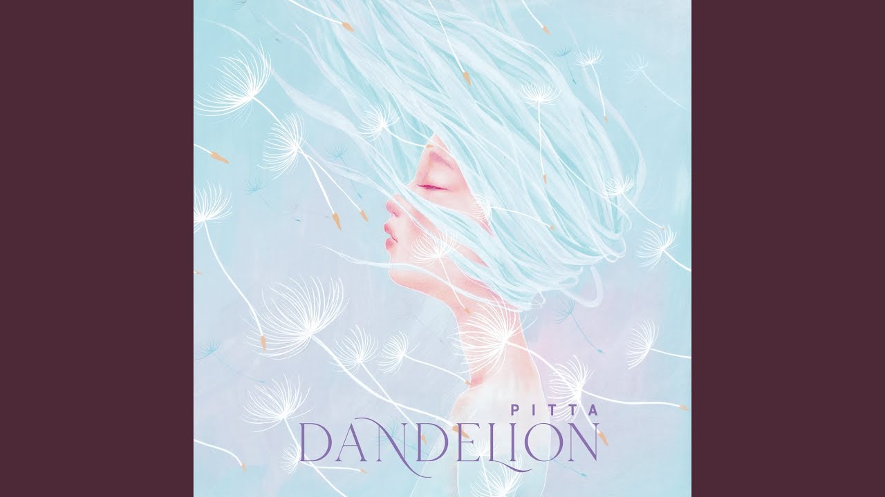 PITTA (강형호) - dandelion