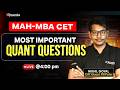 MAH-MBA CET Quants | Most Important Questions | Nikhil Sir | iQuanta