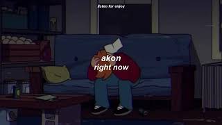 Akon-right now/ tradução