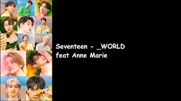 Seventeen - _WORLD feat Anne Marie (SECTOR 17 Album) Lyrics Video