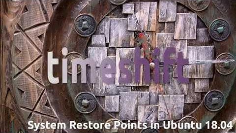 How to create and use system restore points in Ubuntu 18.04 with Timeshift