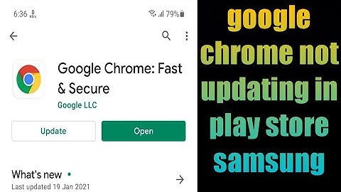 how to fix google chrome not updating in play store samsung