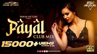 Payal Club Remix | Ft Yo Yo Honey Singh & Paradox | Dj Rohit Makhan | House Of Cars