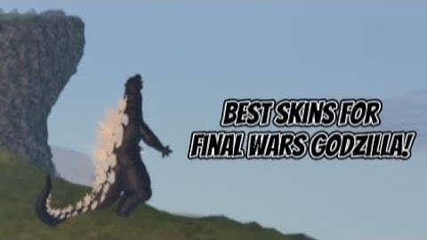 Best skins for Final Wars Godzilla! [Kaiju Universe]