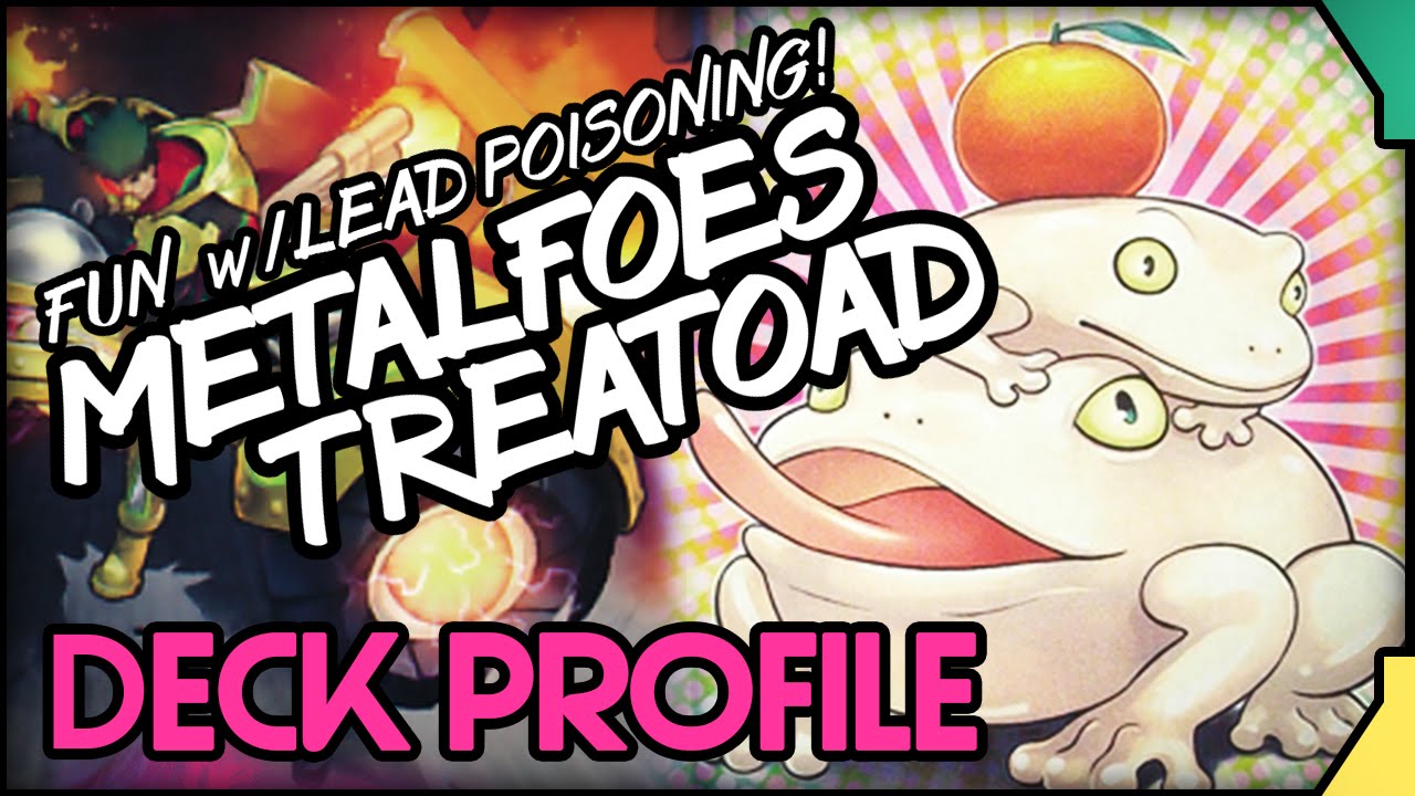 Metalfoes Treatoad Deck Profile and Duels (Sept 2016)