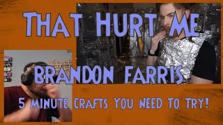 Reacting to Brandon Farris 5 Minute Crafts You NEED To Try!