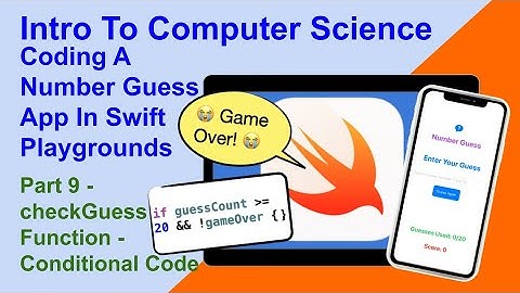 Coding A Number Guess App In Swift Playgrounds On The iPad - Part 9