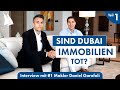 Sind Dubai-Immobilien TOT? | Interview mit #1 Makler Daniel Garofoli