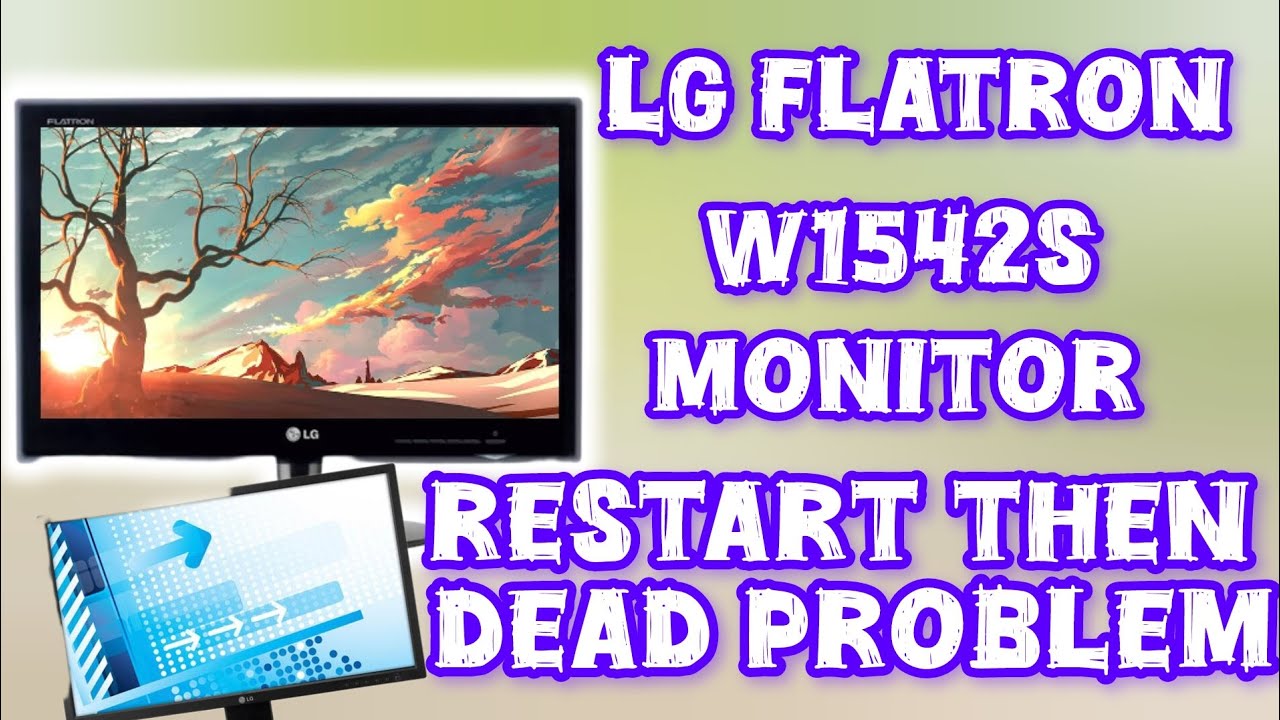LG Flatron W1542s Monitor Restart Then Dead Problem - YouTube