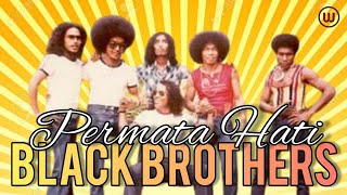 Video thumbnail of "PERMATA HATI_BLACK BROTHERS"