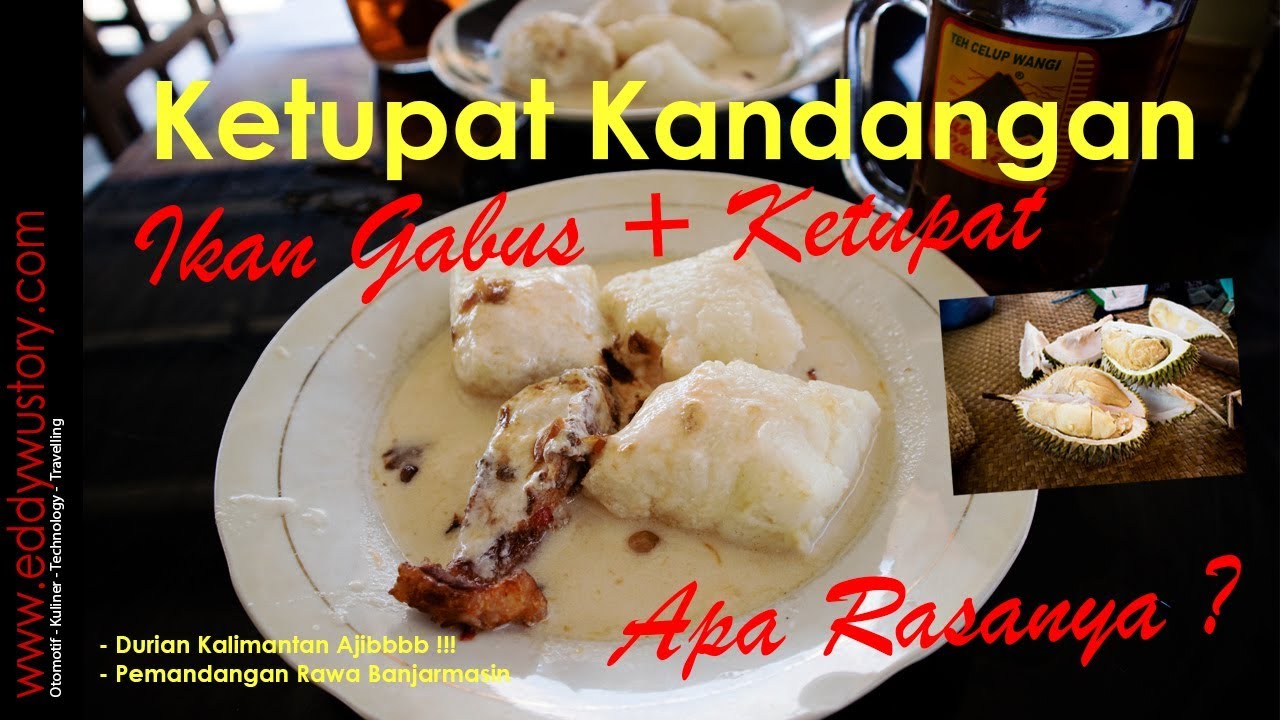Travel Vlog : Kuliner Ketupat Kandangan, Makanan Khas Kota Kandangan