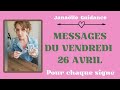  messages du vendredi 26 avril pour chaque signe 