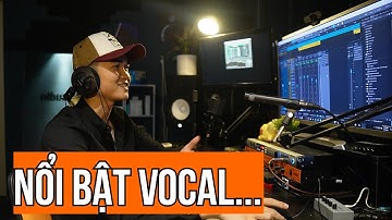 SOL Studio Hướng Dẫn Mix Vocal Giòn, Sáng, Xốp II Vocal Nổi Bật Với Nhạc Nền