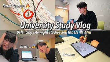 Engineering STUDY VLOG 🧑🏻‍💻| 3AM Studies, Burning Resistors, and Fitness~