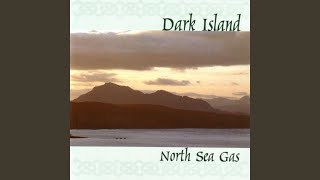 Video thumbnail of "North Sea Gas - Caledonia"