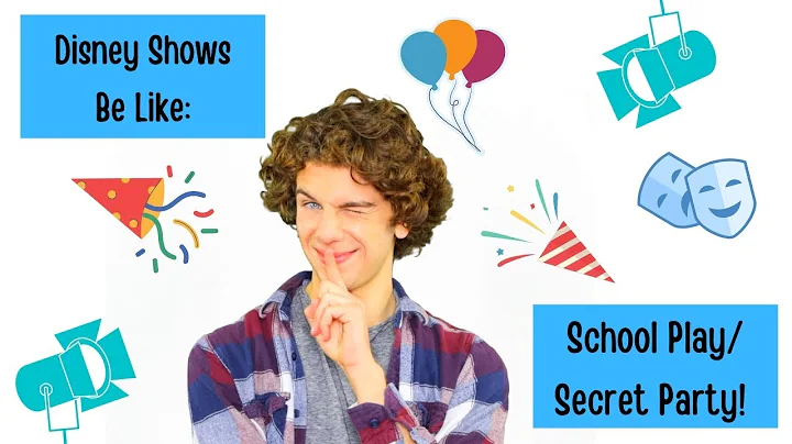 DISNEY SHOWS BE LIKE: SCHOOL PLAY/SECRET PARTY!