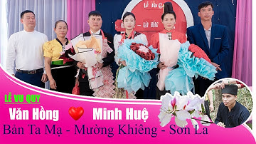 Lễ Vu Quy Minh Huệ & Văn Hồng, Bản Ta Mạ, Xã Mường Khiêng