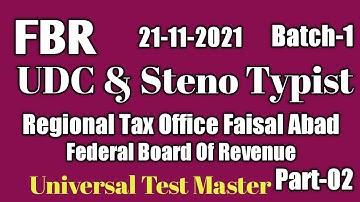 UDC and steno typist FBR Paper 21-11-2021 : Batch-1 : Regional tax office Faisalabad: Part - 02: