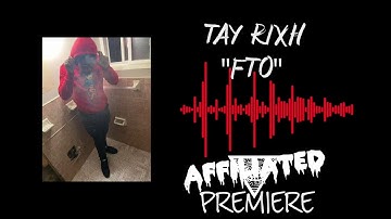 Tay Rixh - FTO (Official Audio)