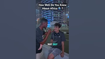 How Well Do You Know About Africa ? .. | Street Interviews |Fun Fact About Africa|