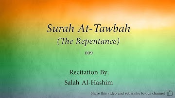 Surah At Tawbah The Repentance   009   Salah Al Hashim   Quran Audio