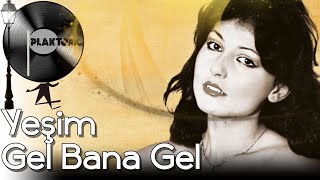 Yeşim - Gel Bana Gel