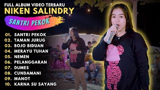 SANTRI PEKOK - TAMAN JURUG - BOJO BIDUAN - NIKEN SALINDRY - FULL ALBUM VIDEO NIKEN SALINDRY TERBARU