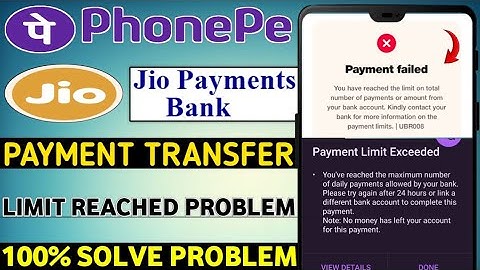 Jio payment Bank transfer failed you have reached the limit on total number of payments or amount