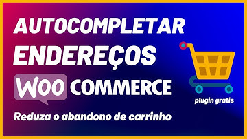 Como Deixar O Checkout Do Woocommerce Com Auto Preenchimento Por CEP De Forma Automática