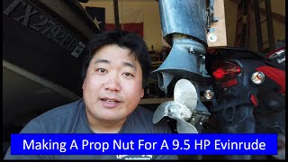 Evinrude Prop Nut Tip by The After Work Garage 3,330 views 3 years ago 7 minutes, 15 seconds