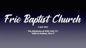 The Attributes of GOD, Part 17: “GOD Is Perfect, Part 2”