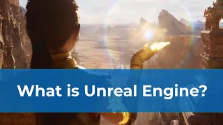Unreal Engine Introduction: What is Unreal Engine 5
