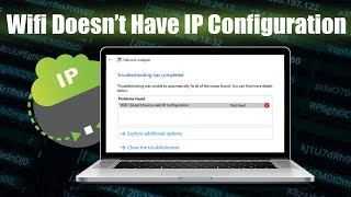 How to Fix Wi-fi Doesn’t Have A Valid IP Configuration?