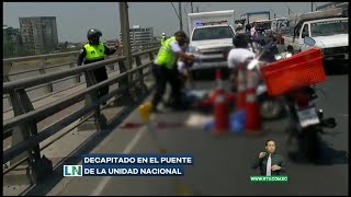 Decapitado en el puente de la Unidad Nacional