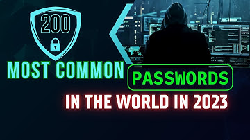 Top 200 Most Common Passwords in the World in 2023