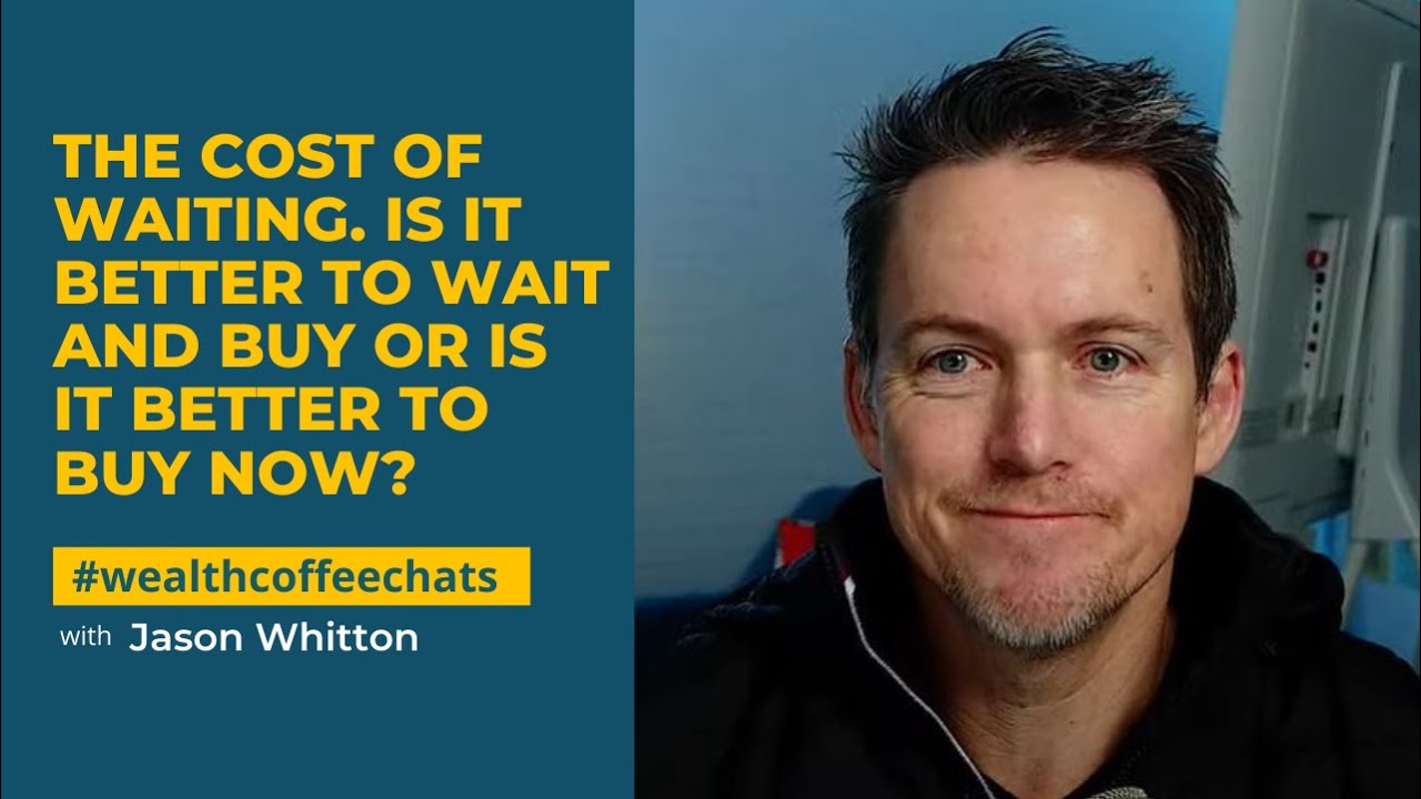 The Cost Of Waiting Is It Better To Wait And Buy Or Is It Better To