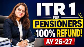 ITR-1 for Pensioners 2026 | 100% Refund Kaise Milega? AY 2026-27| Pensioners ITR Filing AY 2026-27|