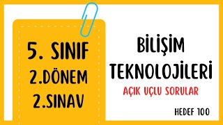 Bilişim Teknolojileri 5. sınıf 2. Dönem 2. Sınav  Açık uçlu sorular