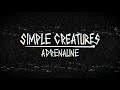 Simple creatures   adrenaline audio