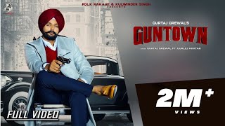 GunTown | Gurtaj Grewal FT Gurlej Akhtar | Folk Rakaat | 2019 chords