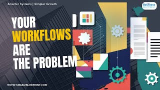 Why Outdated Workflows Are Slowing Your Business Down