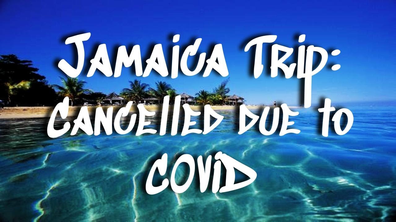 When Your Trip to Jamaica Gets Cancelled Due to COVID 19 || A Virtual